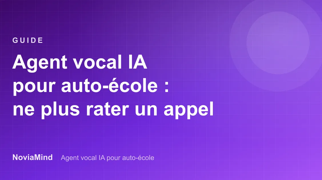 Agent vocal IA pour auto-école : ne plus rater un appel en leçon