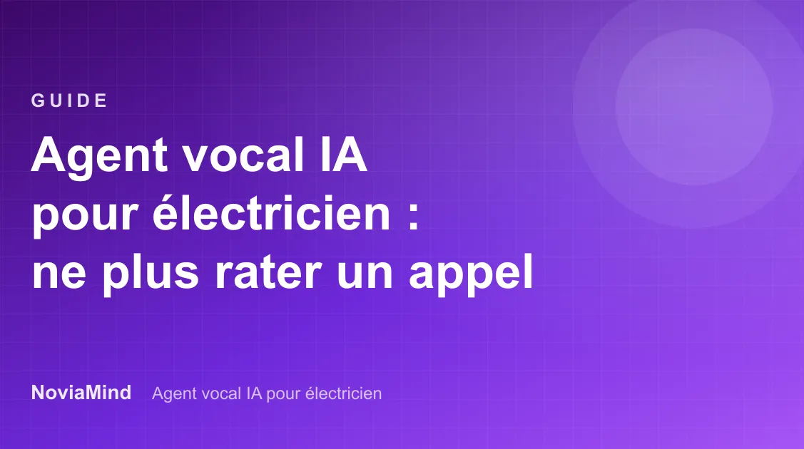 Agent vocal IA pour électricien : ne plus rater un appel sur l'échelle