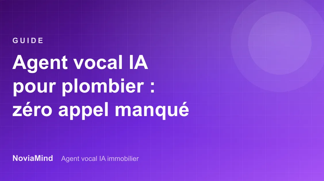 Agent vocal IA pour plombier : ne plus rater un appel en chantier