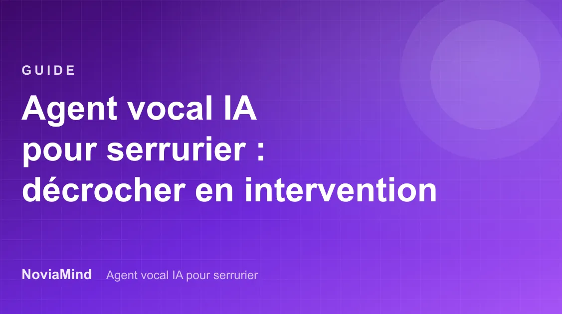 Agent vocal IA pour serrurier : décrocher pendant une intervention
