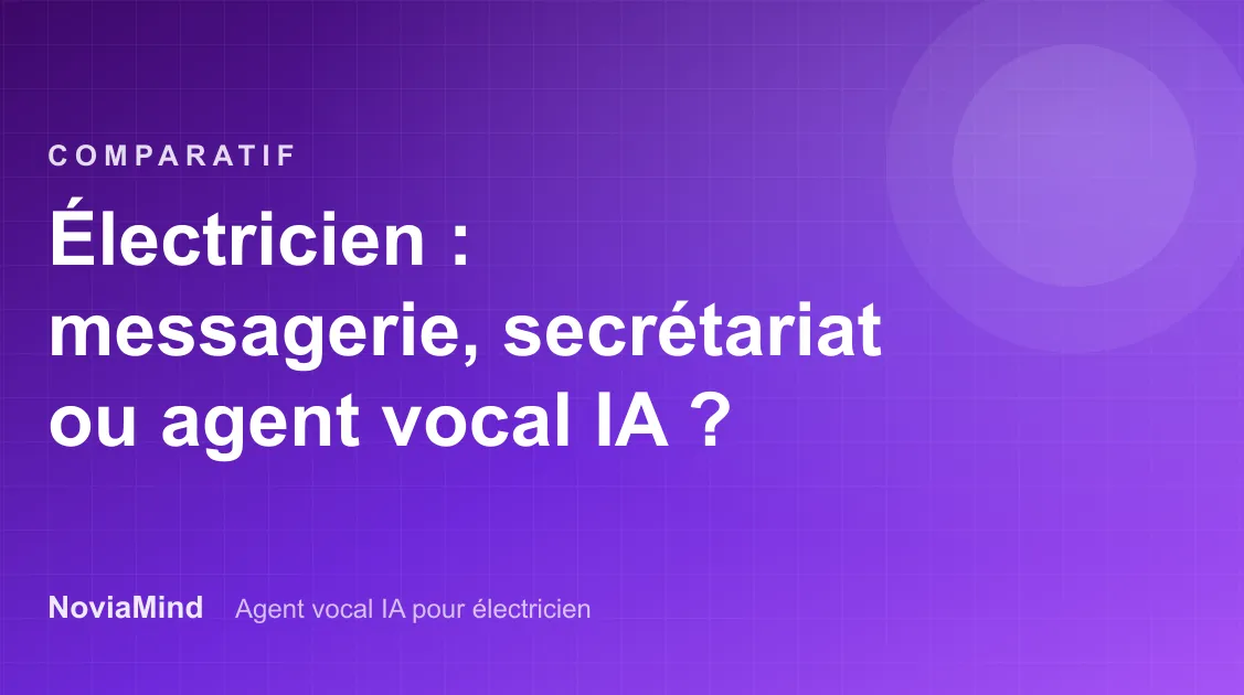 Électricien : messagerie, secrétariat téléphonique ou agent vocal IA ?