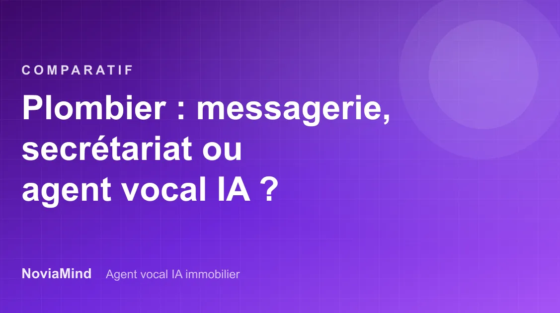 Plombier : messagerie, secrétariat téléphonique ou agent vocal IA ?