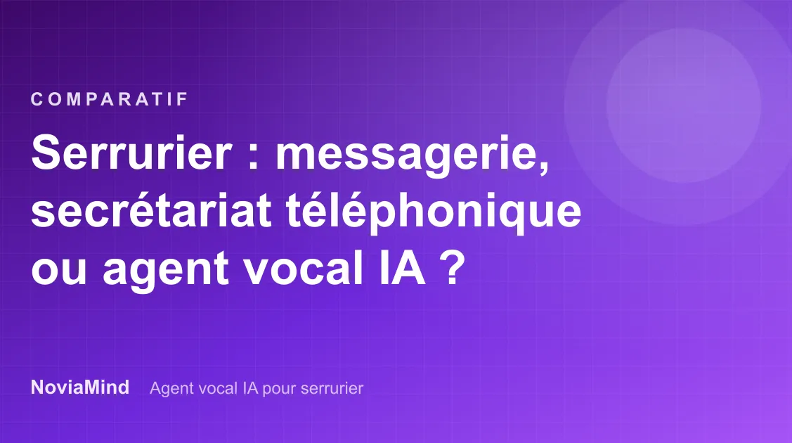 Serrurier : messagerie, secrétariat téléphonique ou agent vocal IA ?