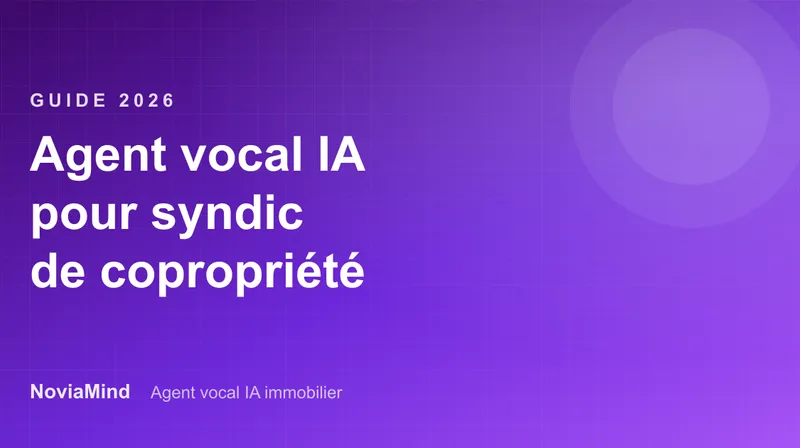 Agent vocal IA pour syndic de copropriété : le guide 2026